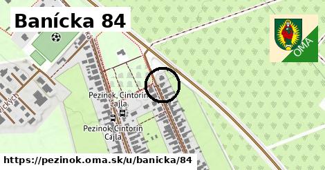 Banícka 84, Pezinok