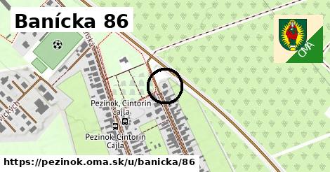 Banícka 86, Pezinok