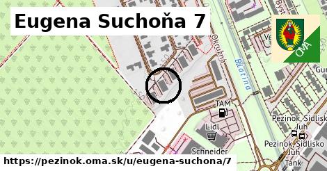 Eugena Suchoňa 7, Pezinok