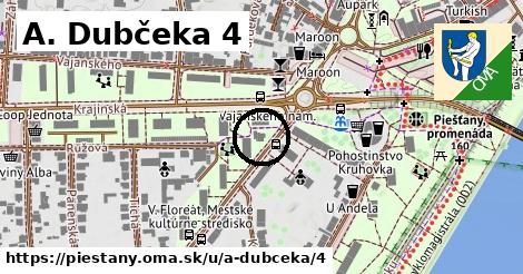 A. Dubčeka 4, Piešťany