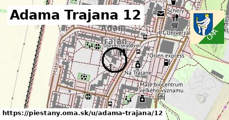 Adama Trajana 12, Piešťany