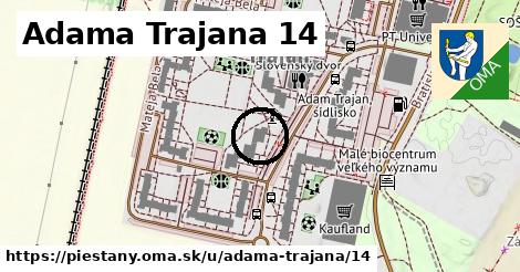 Adama Trajana 14, Piešťany