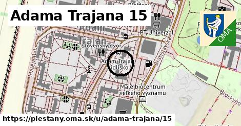 Adama Trajana 15, Piešťany