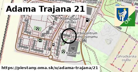 Adama Trajana 21, Piešťany