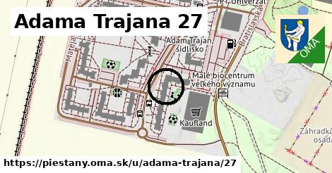 Adama Trajana 27, Piešťany