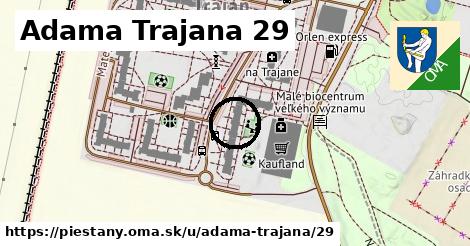 Adama Trajana 29, Piešťany