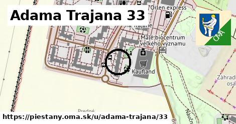 Adama Trajana 33, Piešťany