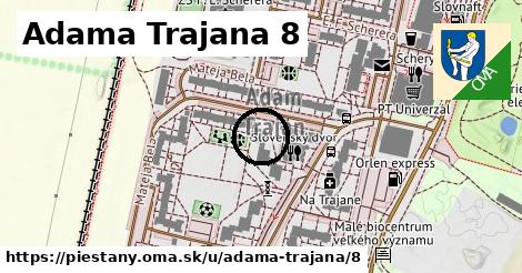 Adama Trajana 8, Piešťany