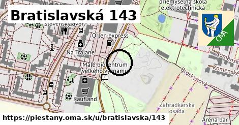 Bratislavská 143, Piešťany