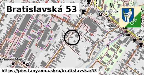 Bratislavská 53, Piešťany