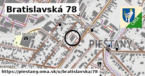 Bratislavská 78, Piešťany