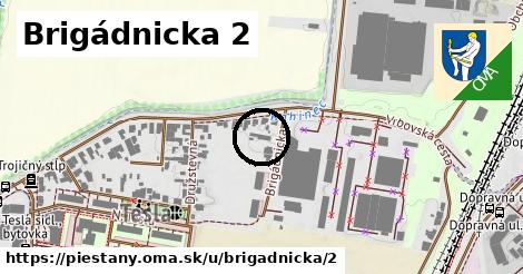 Brigádnicka 2, Piešťany