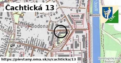 Čachtická 13, Piešťany