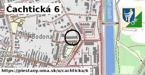 Čachtická 6, Piešťany