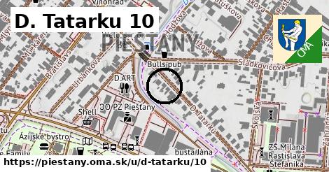 D. Tatarku 10, Piešťany