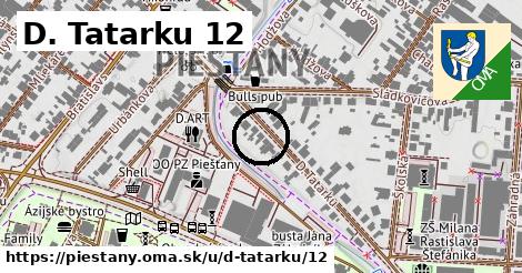 D. Tatarku 12, Piešťany