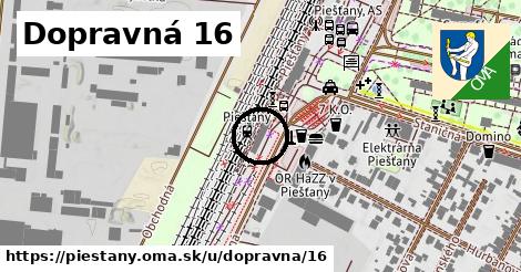 Dopravná 16, Piešťany