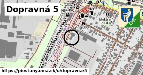 Dopravná 5, Piešťany