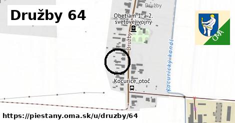 Družby 64, Piešťany