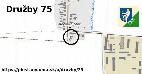 Družby 75, Piešťany