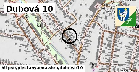 Dubová 10, Piešťany