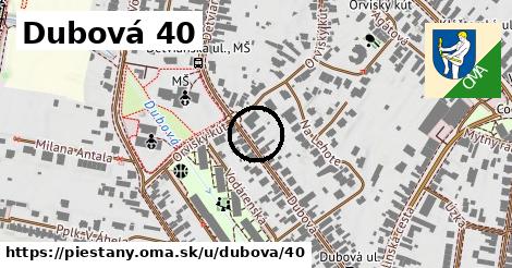 Dubová 40, Piešťany