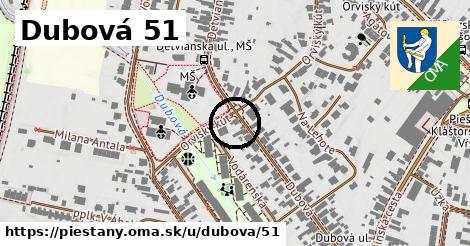 Dubová 51, Piešťany