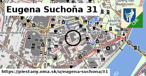 Eugena Suchoňa 31, Piešťany