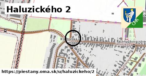 Haluzického 2, Piešťany