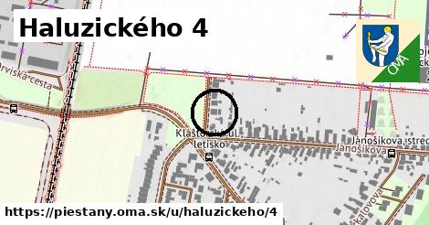 Haluzického 4, Piešťany