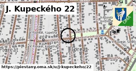 J. Kupeckého 22, Piešťany