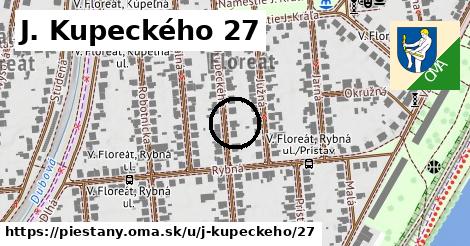 J. Kupeckého 27, Piešťany