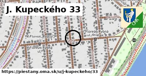 J. Kupeckého 33, Piešťany