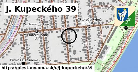 J. Kupeckého 39, Piešťany