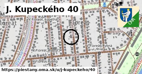J. Kupeckého 40, Piešťany
