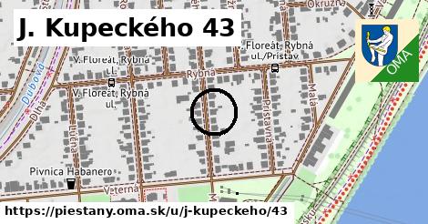 J. Kupeckého 43, Piešťany