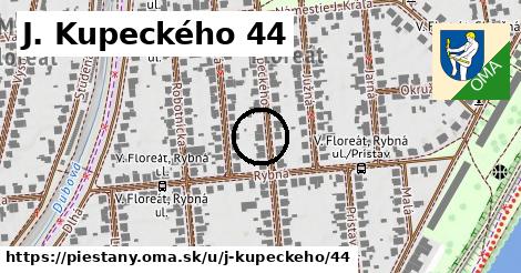 J. Kupeckého 44, Piešťany