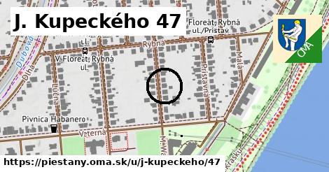 J. Kupeckého 47, Piešťany