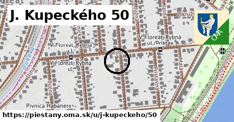 J. Kupeckého 50, Piešťany