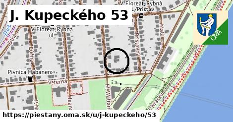 J. Kupeckého 53, Piešťany