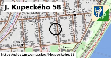 J. Kupeckého 58, Piešťany