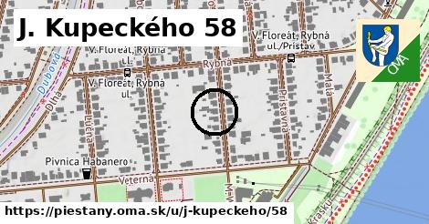 J. Kupeckého 58, Piešťany