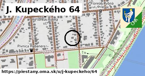 J. Kupeckého 64, Piešťany