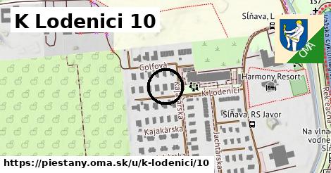 K Lodenici 10, Piešťany