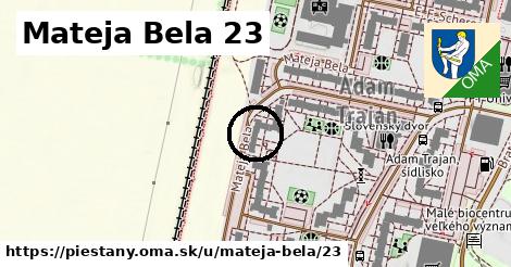 Mateja Bela 23, Piešťany