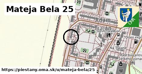 Mateja Bela 25, Piešťany