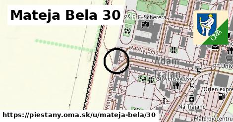 Mateja Bela 30, Piešťany