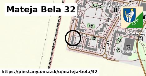 Mateja Bela 32, Piešťany