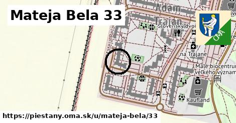 Mateja Bela 33, Piešťany