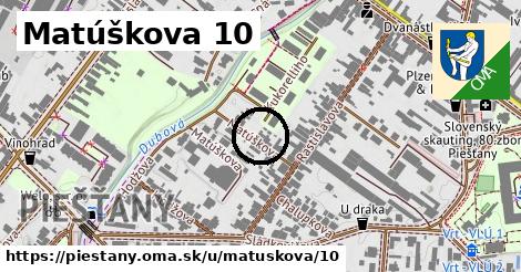 Matúškova 10, Piešťany